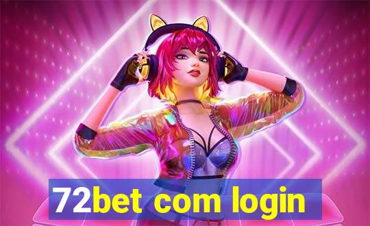 72bet com login